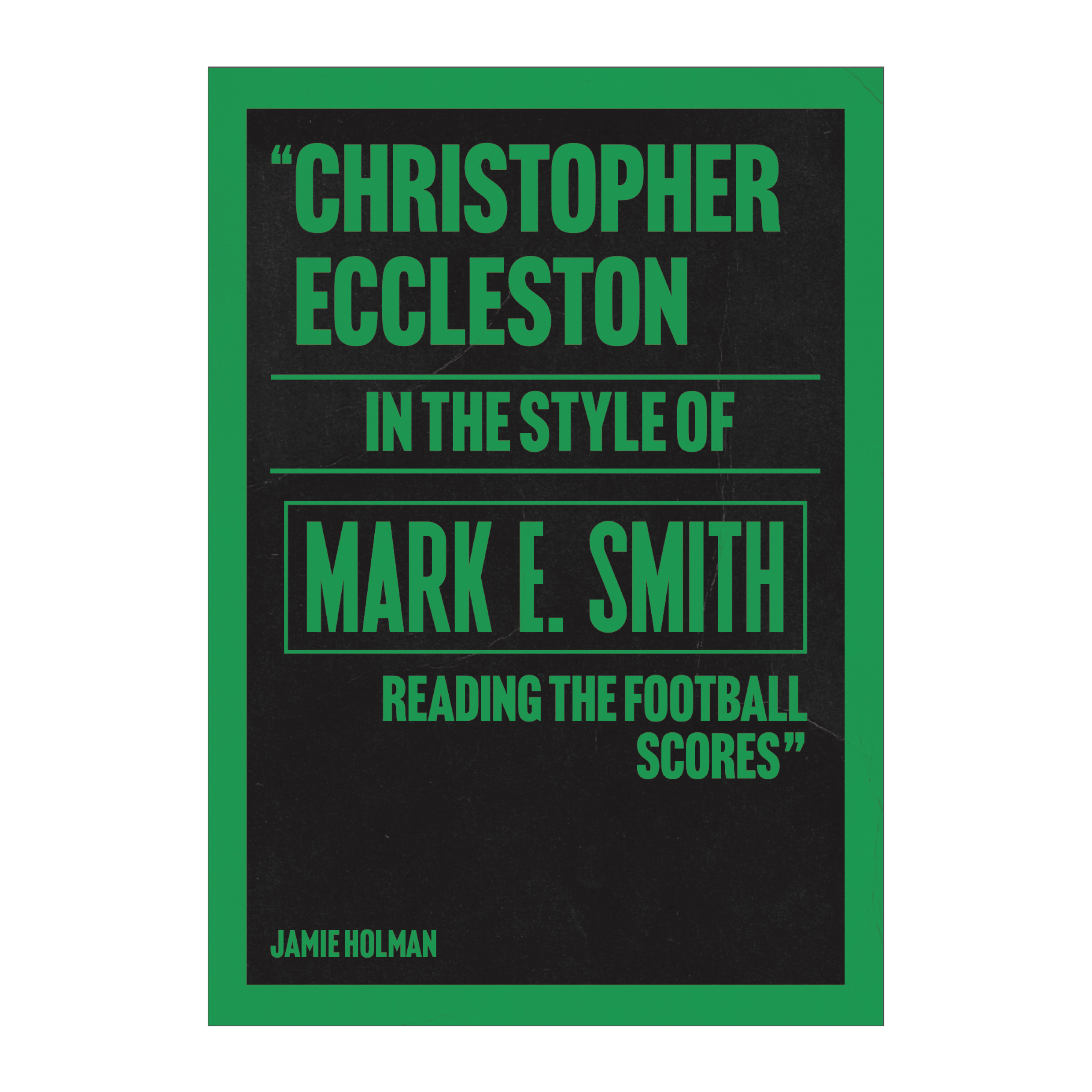 Christopher Eccleston in the style of Mark E. Smith reading the Football Scores